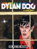 Dylan Dog n. 224: Sul filo dei ricordi - Tiziano Sclavi, Paquale Ruju, Giovanni Freghieri, Angelo Stano