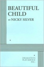 Beautiful Child - Nicky Silver