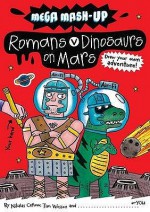 Mega MASH-Up: Dinosaurs V Romans on Mars - Nikalas Catlow