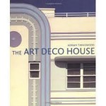 The Art Deco House - Adrian Tinniswood