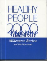 Healthy People 2000: Midcourse Review and 1995 Revisions - Public Health Service (U.S.), Public Health Service (U S )