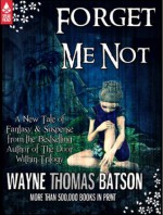 Forget Me Not - Wayne Thomas Batson