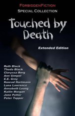 Touched by Death: An Erotic Horror Anthology - D M Atkins, Luna Lawrence, Theda Black