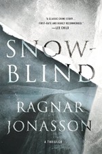 Snowblind: A Thriller - Ragnar Jonasson