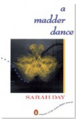 A Madder Dance - Sarah Day