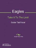 Take It To The Limit - Don Henley, Eagles, Glenn Lewis Frey, Randy Meisner