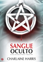 Sangue Oculto (Sangue Fresco, #4) - Renato Carreira, Charlaine Harris