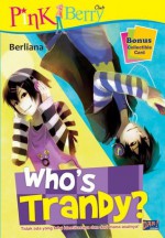 Who's Trandy? - Berliana, Ahmad Mahdi, Dian Hartati