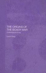 The Origins of the Boxer War: A Multinational Study - Lanxin Xiang