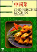 Chinesisches Kochen: Fur Anfanger / Chinese Cooking For Beginners - Su-Huei Huang, Wei-Chuan Publishing