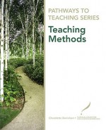 Pathways to Teaching Series: Teaching Methods (Pathways to Teaching Series) - Charlotte Danielson