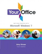 Getting Started with Microsoft Windows 7 - Amy Kinser, Hilda Federico