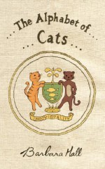 The Alphabet of Cats - Barbara Hall