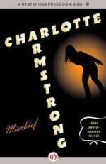 Mischief (Pandora women crime writers) - Charlotte Armstrong