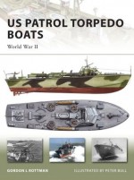 PT Boats (New Vanguard) - Gordon L. Rottman, Peter Bull, Tony Bryan