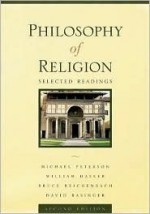 Philosophy of Religion: Selected Readings - Michael Peterson, William Hasker, David Basinger, Bruce Reichenbach