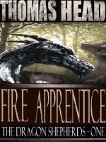 Fire Apprentice (The Dragon Shepherds) - Thomas Head