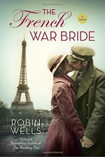 The French War Bride - Robin Wells