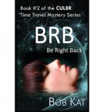 [ { BRB } ] by Kat, Bob (AUTHOR) Apr-10-2013 [ Paperback ] - Bob Kat