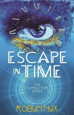 Escape in Time (Extractor) - Robyn Nyx