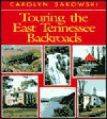 Touring the East Tennessee Backroads - Carolyn Sakowski