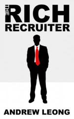 The Rich Recruiter - Andrew Leong