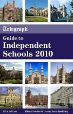 Guide to Independent Schools 2010. Editors, Klaus Boehm, Jenny Lees-Spalding - Klaus Boehm