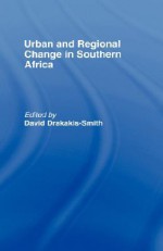 Urban and Regional Change in Southern Africa - David Drakakis-Smith