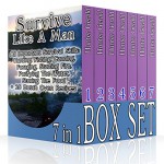 Survive Like A Man BOX SET 7 IN 1: All Important Survival Skills: Hunting, Fishing, Canning, Foraging, Starting Fire, Purifying The Water, Storing The ... hunting, fishing, prepping and foraging) - Hunter Gerald