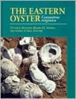 The Eastern Oyster: Crassostrea Virginica - Albert F. Eble, Victor S. Kennedy, Roger I. Newell