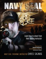 Navy SEAL Shooting - Chris Sajnog, Scott McEwen