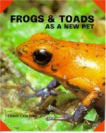 Frogs and Toads as a New Pet - John Coborn