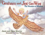 Graham and Jet Get Wet: The Wonders of Weather - Janis Murray, Dave Murray, Tony Waters