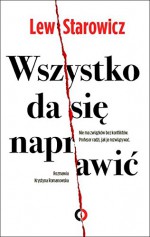 Wszystko da sie naprawic - Lew-Starowicz Zbigniew