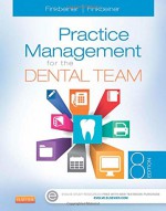 Practice Management for the Dental Team, 8e - Betty Ladley Finkbeiner CDA Emeritus RDA BS MS, Charles Allan Finkbeiner BS MS