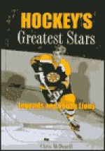 Hockey's Greatest Stars: Legends and Young Lions - Chris McDonell