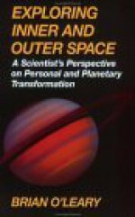 Exploring Inner & Outer Space - Brian O'Leary