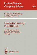 Computer Security - Esorics 92: Second European Symposium on Research in Computer Security, Toulouse, France, November 23-25, 1992. Proceedings - Yves Deswarte