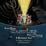 Eight Little Candles Plus One: A Hanukkah Tale - Bruce Zortman