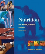 Nutrition For Health, Fitness, & Sport - Melvin H. Williams