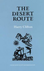 The Desert Route: Selected Poems 1973-1988 - Harry Clifton