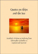 Quotes on Ships and the Sea (Greatest Quotes Series) - Patty Crowe, Jonathan Crowe