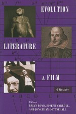 Evolution, Literature, and Film: A Reader - Brian Boyd, Joseph Carroll, Jonathan Gottschall