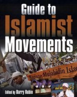 Guide to Islamist Movements - Barry Rubin