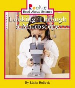 Looking Through a Microscope - Linda Bullock