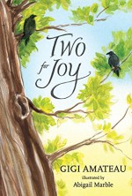 Two for Joy - Gigi Amateau, Abigail Marble