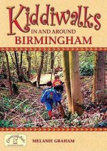 Kiddiwalks In And Around Birmingham - Melanie Graham