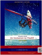 An Invitation to Health; Live It Now!- 16th Edition INSTRUCTOR'S EDITION - Dianne Hales