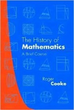 The History Of Mathematics: A Brief Course - Roger Cooke