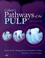 Cohen's Pathways of the Pulp Expert Consult - Louis H. Berman, Kenneth M. Hargreaves, Steven R. Cohen